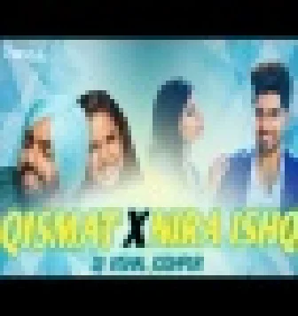 Qismat X Nira Ishq Mashup Mix - DJ Vishal Jodhpur