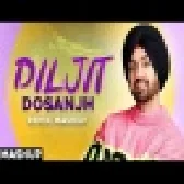 Diljit Dosanjh Top Song Remix Mashup Latest Punjabi Songs 2020