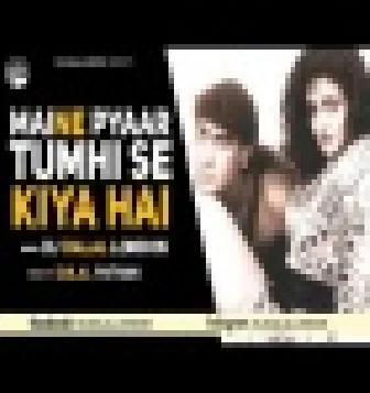 Maine Pyar Tumhi Se Kiya Hai Club Remix - Dj Dalal London