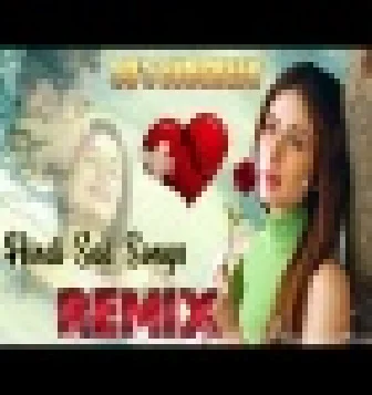 Hindi 90 Sad Remix Hindi Sad DJ Songs Collection